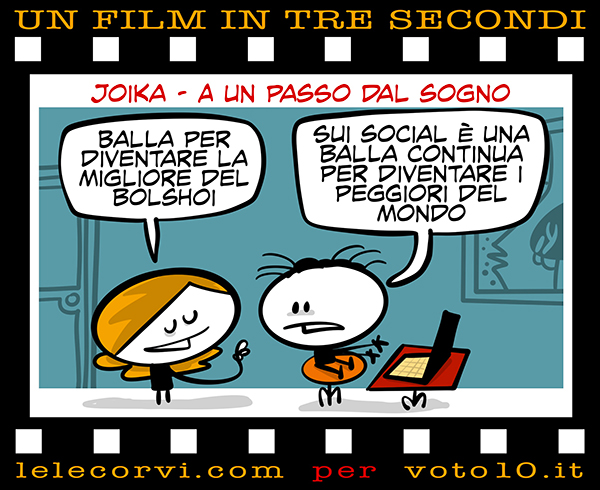 La vignetta di Joika - A un passo dal sogno - Lele Corvi per Voto 10