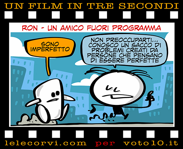 La vignetta di Ron - Un Amico Fuori Programma - Lele Corvi per Voto 10