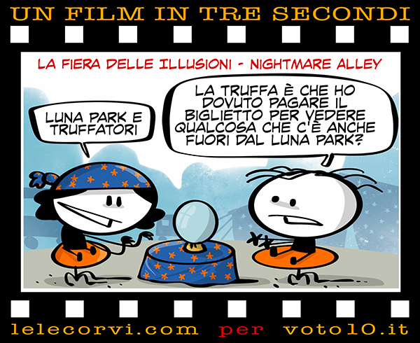 La vignetta di La Fiera delle Illusioni - Nightmare Alley - Lele Corvi per Voto 10