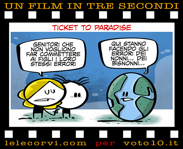 La vignetta di Ticket to Paradise - Lele Corvi per Voto 10