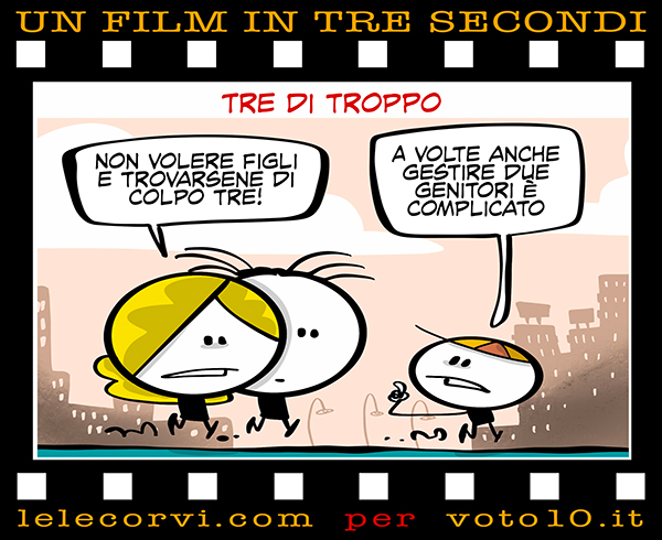 La vignetta di Tre di troppo - Lele Corvi per Voto 10