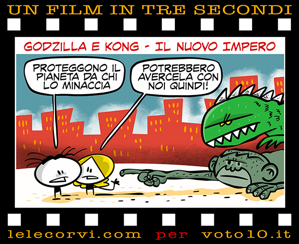 La vignetta di Godzilla e Kong - Il Nuovo Impero - Lele Corvi per Voto 10